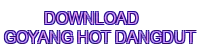 download goyang hot dangdut
